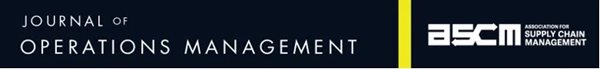 Journal of Operations Management Association for Supply Chain Management